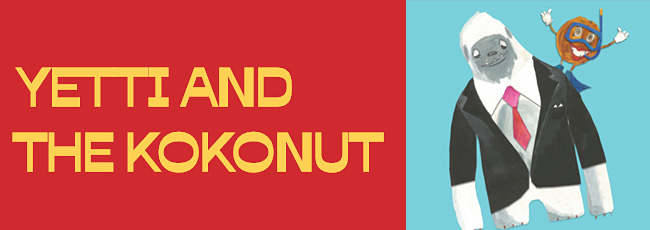 イエティ アンド ザ ココナッツ